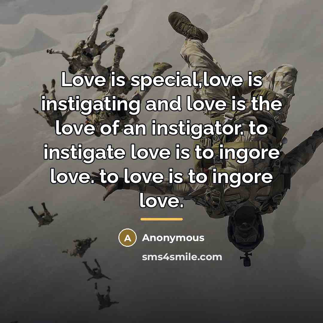 “Love is special,love is instigating and love is the love…” quote by Anonymous