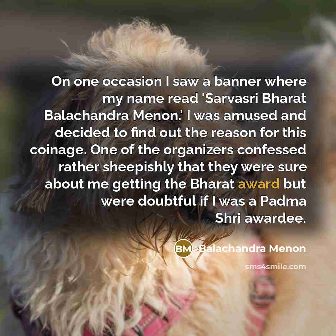 “On one occasion I saw a banner where my name…” quote by Balachandra Menon