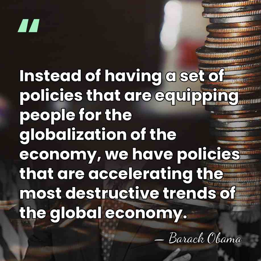 Instead of having a set of policies that are equipping people for&hellip; - Barack Obama
