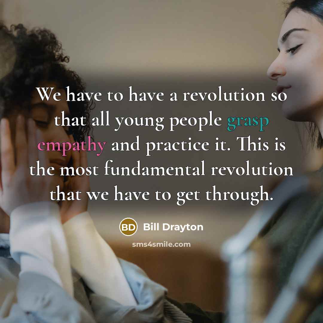 “We have to have a revolution so that all young…” quote by Bill Drayton