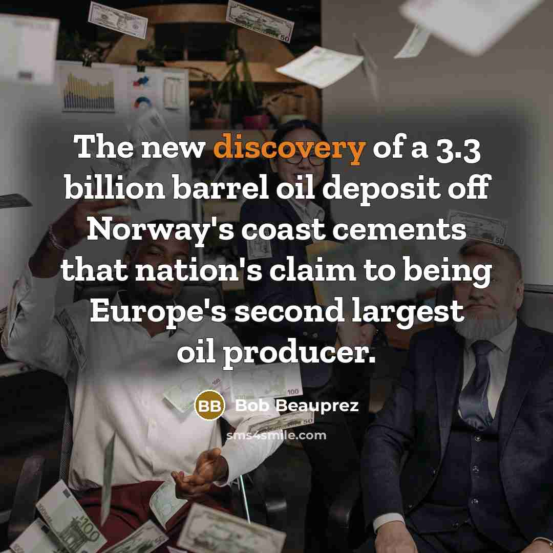 “The new discovery of a 3.3 billion barrel oil deposit…” quote by Bob Beauprez