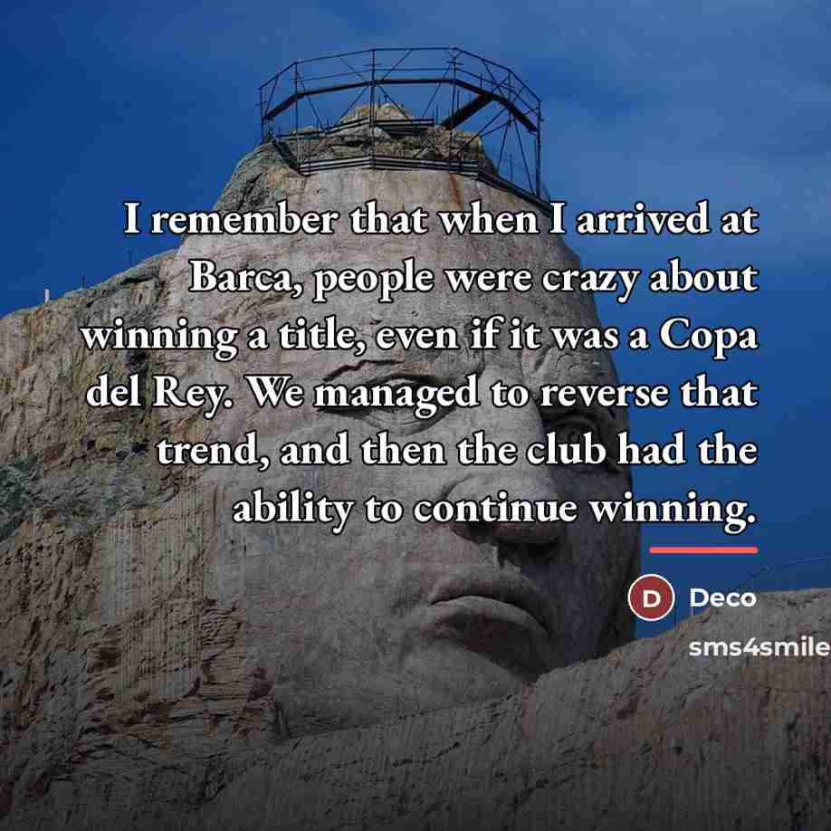 “I remember that when I arrived at Barca, people were…” quote by Deco