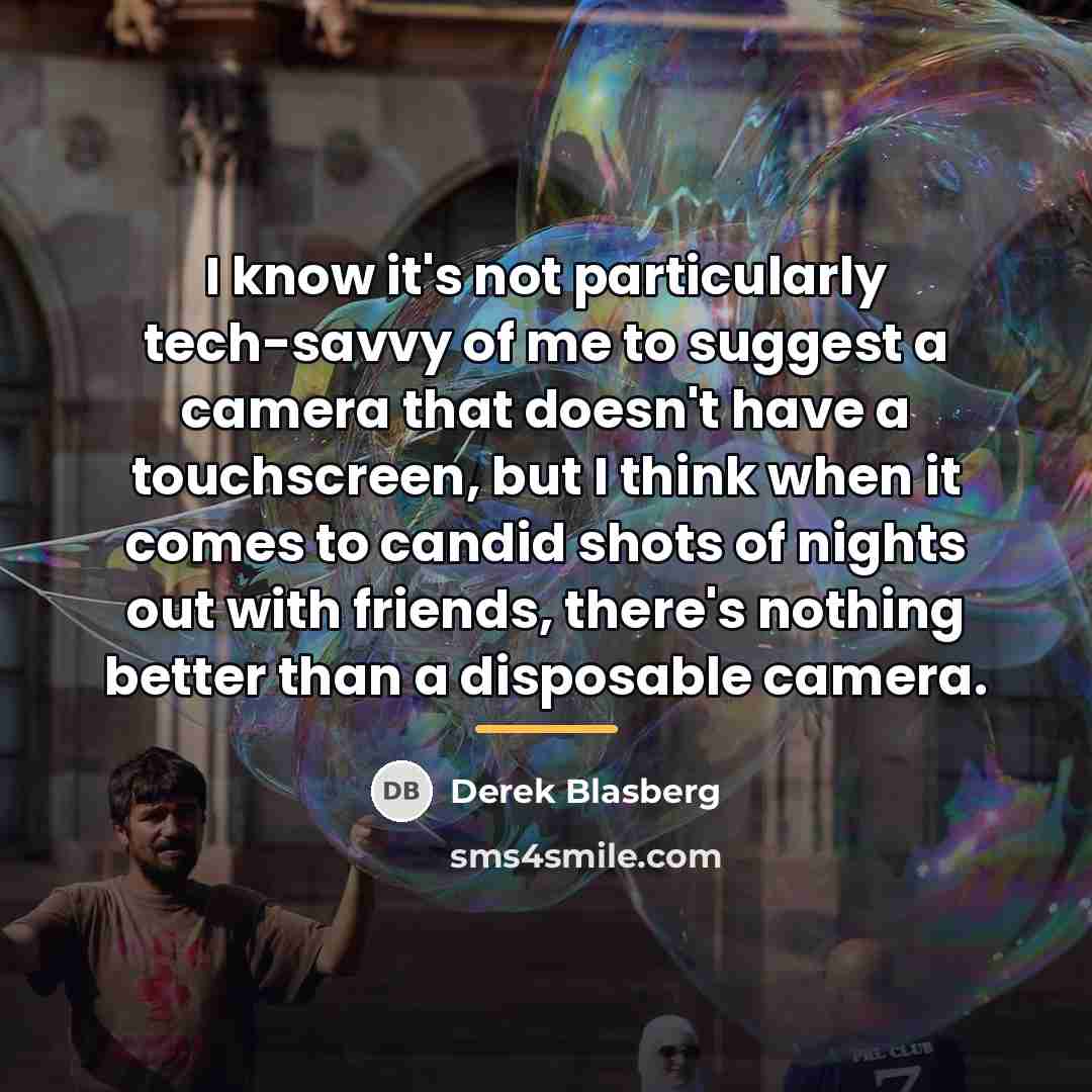 “I know it's not particularly tech-savvy of me to suggest…” quote by Derek Blasberg