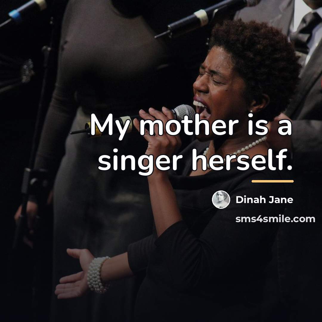 “My mother is a singer herself.…” quote by Dinah Jane