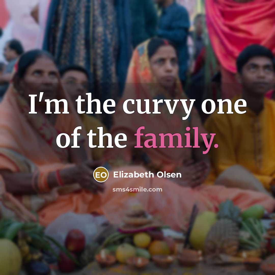 “I'm the curvy one of the family.…” quote by Elizabeth Olsen