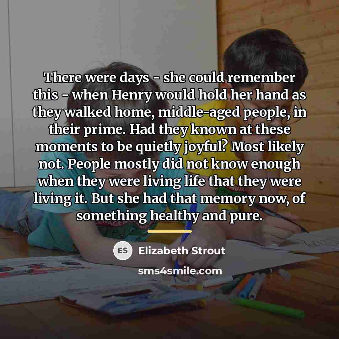 “There were days - she could remember this - when…” quote by Elizabeth Strout