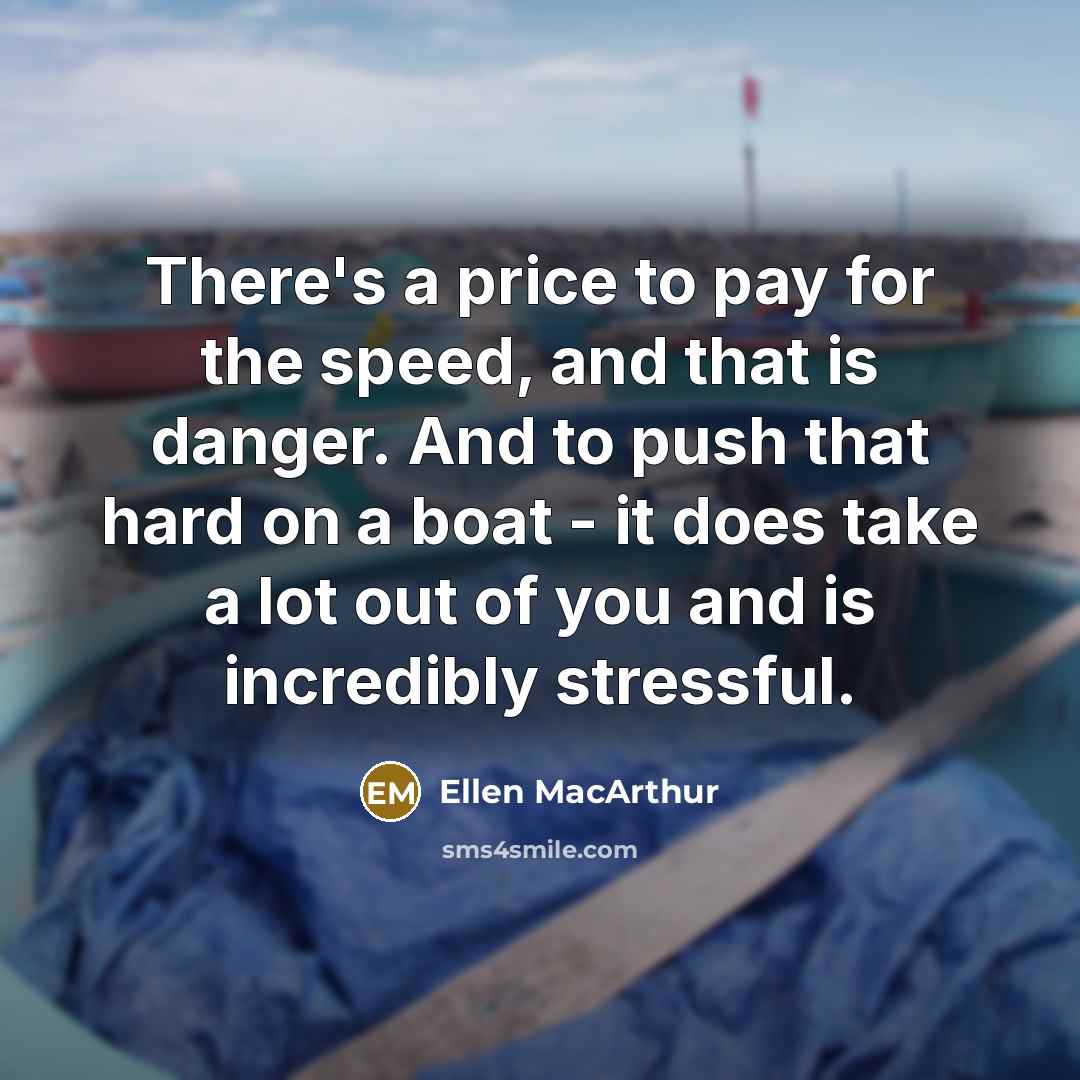 “There's a price to pay for the speed, and that…” quote by Ellen MacArthur