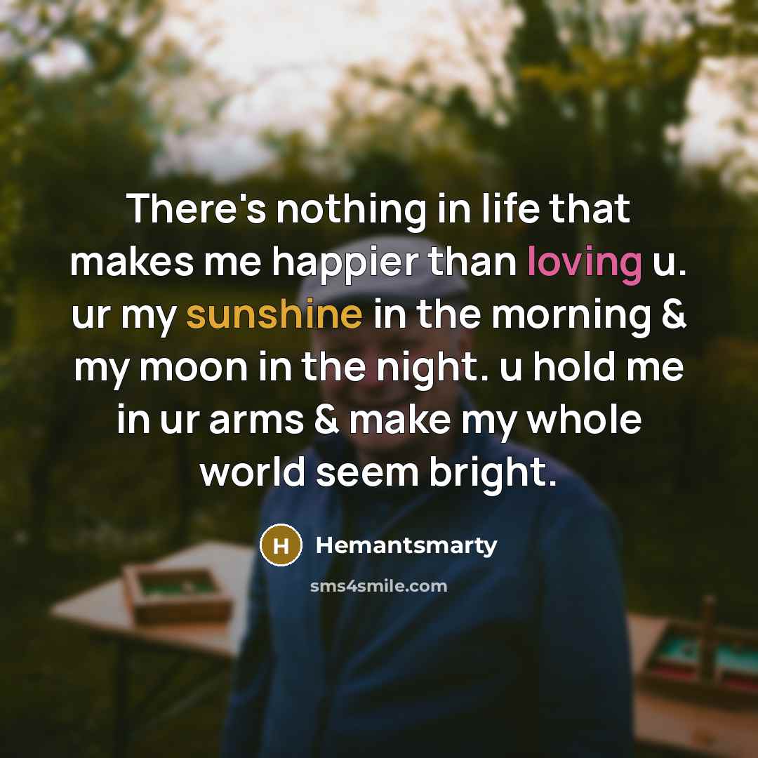 “There's nothing in life that makes me happier than loving…” quote by Hemantsmarty