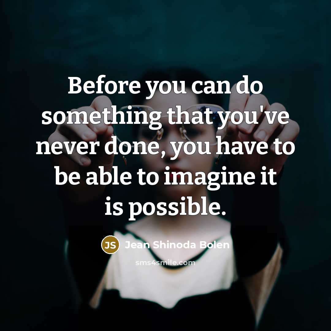 “Before you can do something that you've never done, you…” quote by Jean Shinoda Bolen