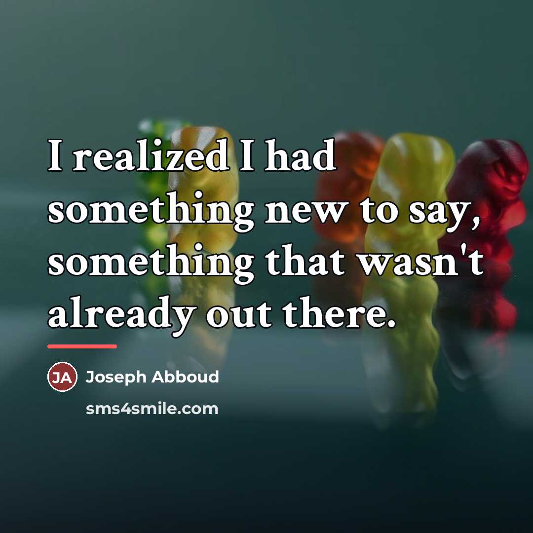 “I realized I had something new to say, something that…” quote by Joseph Abboud