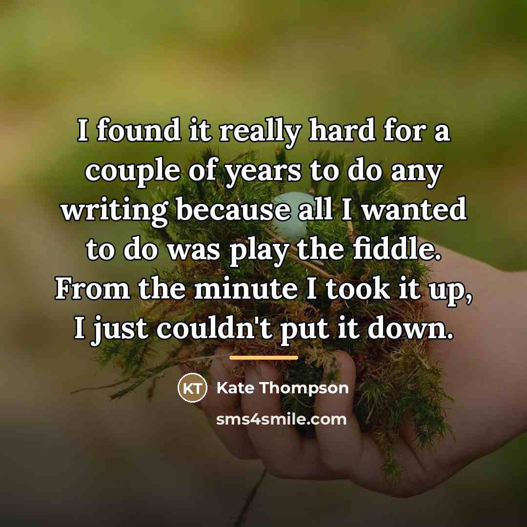 “I found it really hard for a couple of years…” quote by Kate Thompson