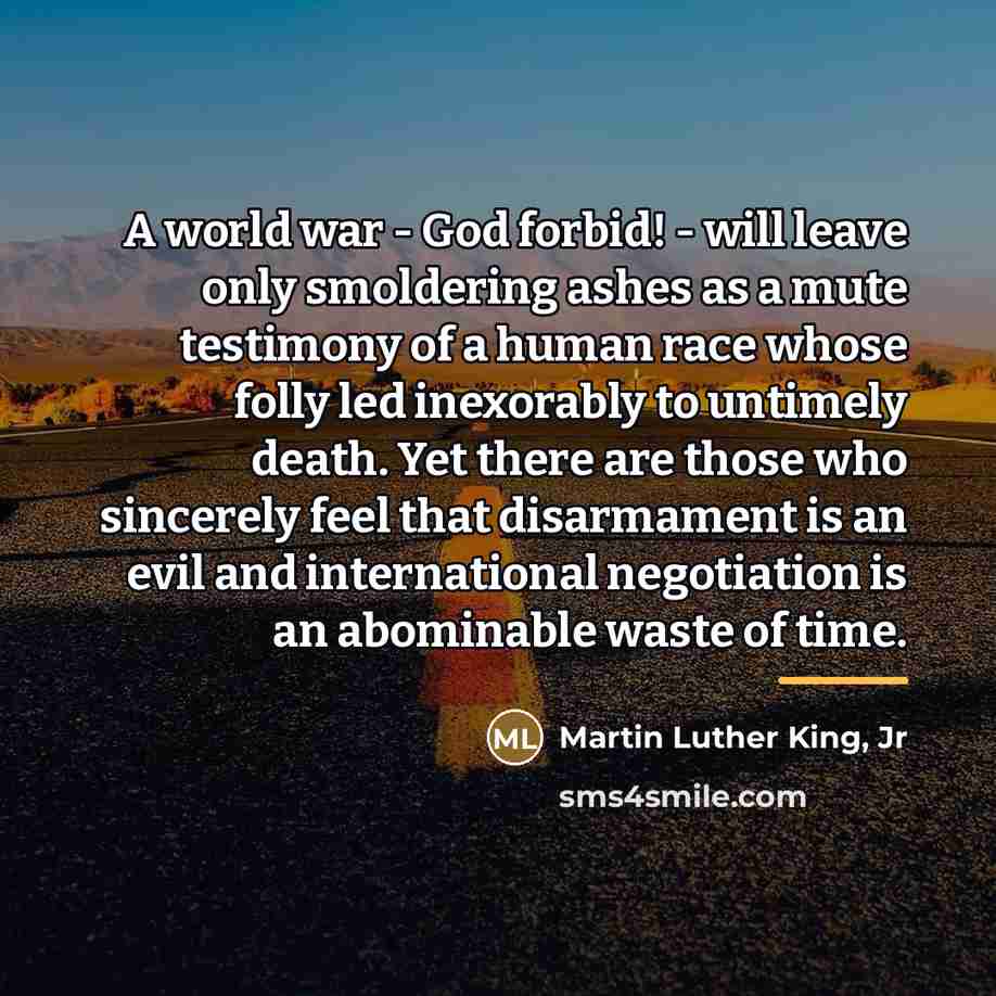“A world war - God forbid! - will leave only…” quote by Martin Luther King, Jr