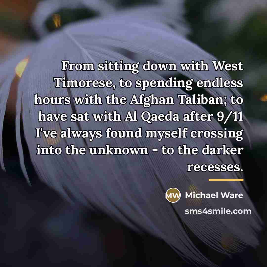 “From sitting down with West Timorese, to spending endless hours…” quote by Michael Ware