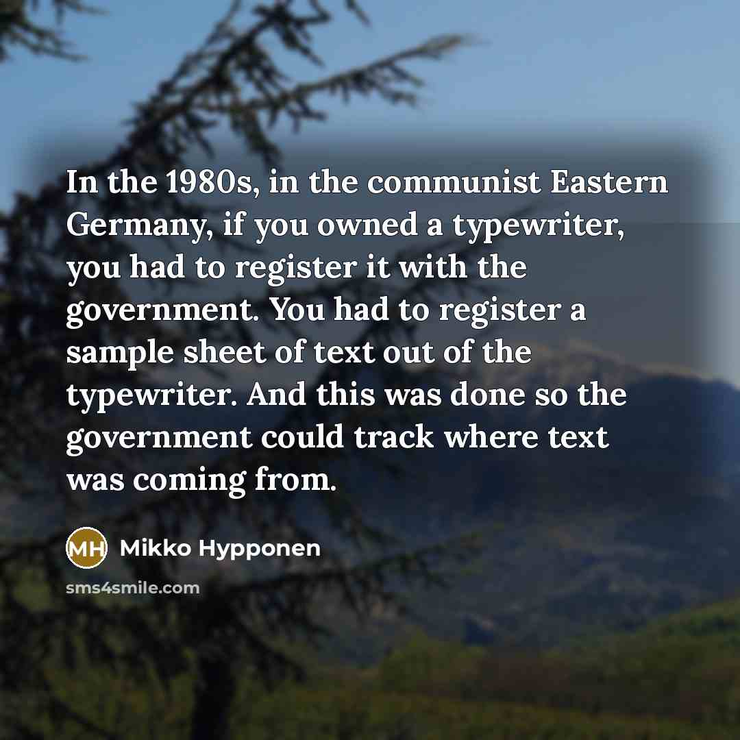 “In the 1980s, in the communist Eastern Germany, if you…” quote by Mikko Hypponen