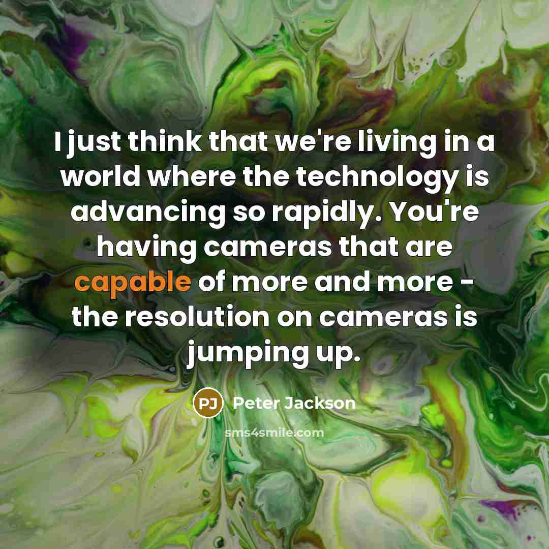 “I just think that we're living in a world where…” quote by Peter Jackson