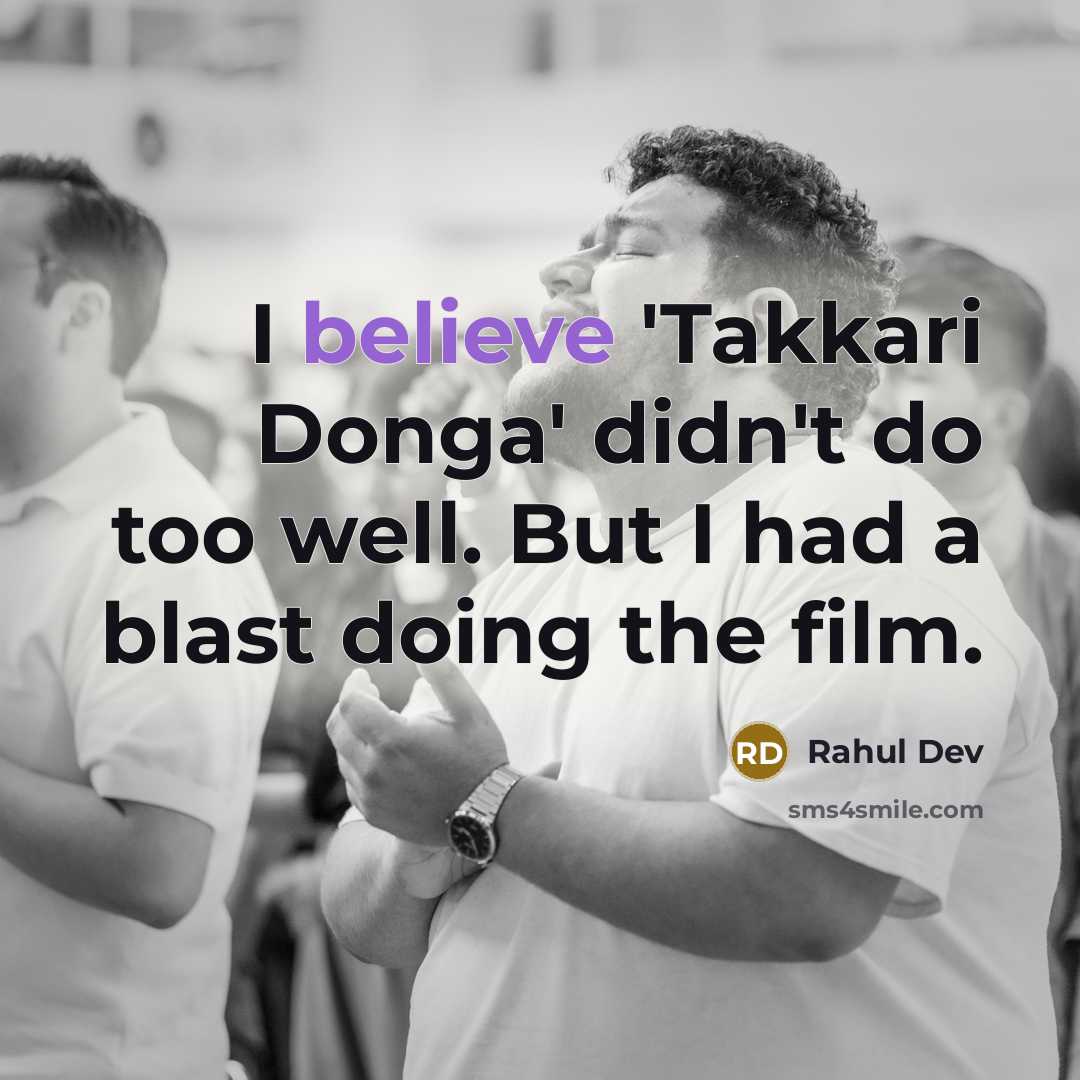 “I believe 'Takkari Donga' didn't do too well. But I…” quote by Rahul Dev