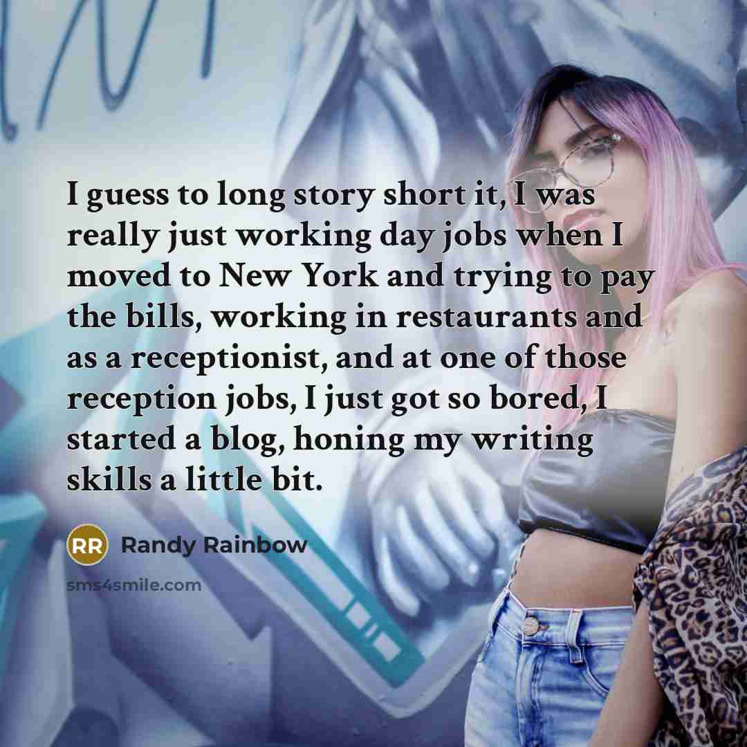 “I guess to long story short it, I was really…” quote by Randy Rainbow