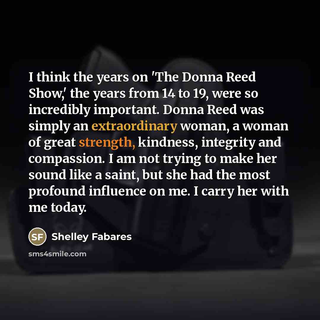 “I think the years on 'The Donna Reed Show,' the…” quote by Shelley Fabares