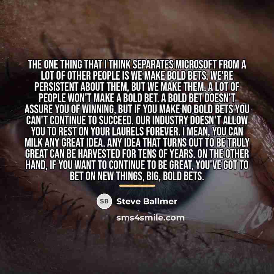 “The one thing that I think separates Microsoft from a…” quote by Steve Ballmer