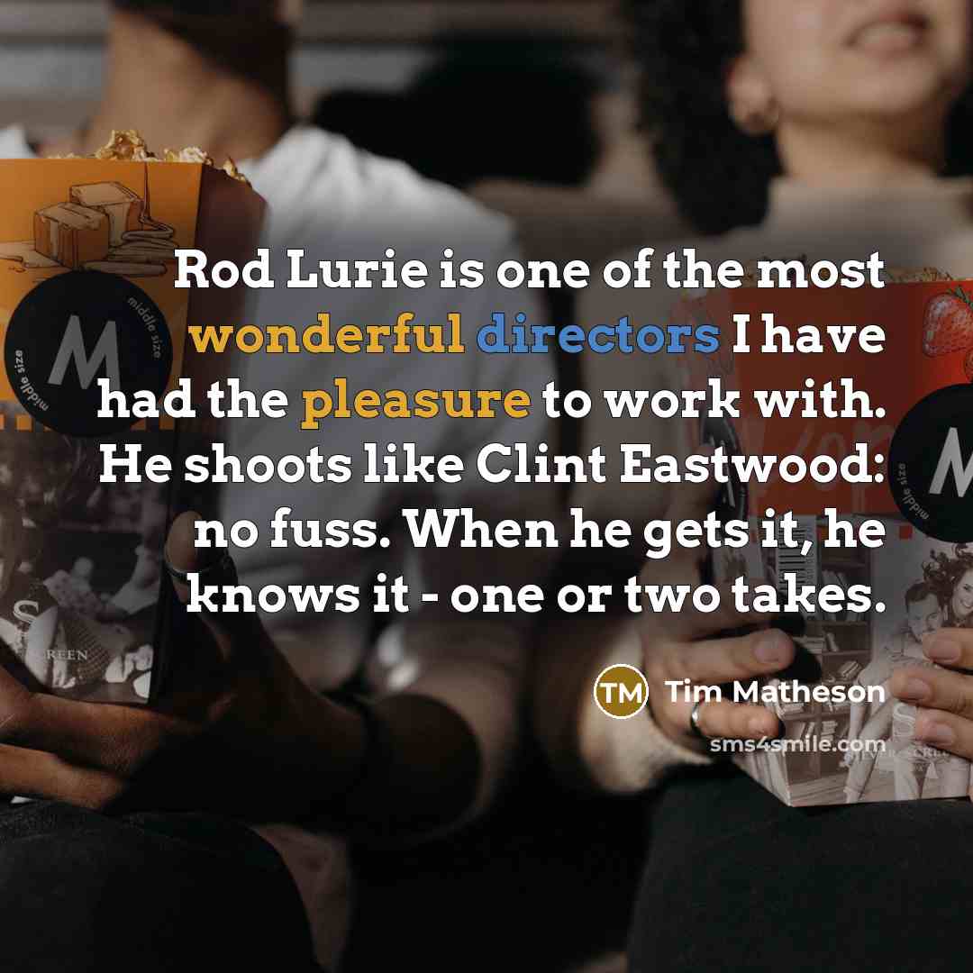 “Rod Lurie is one of the most wonderful directors I…” quote by Tim Matheson