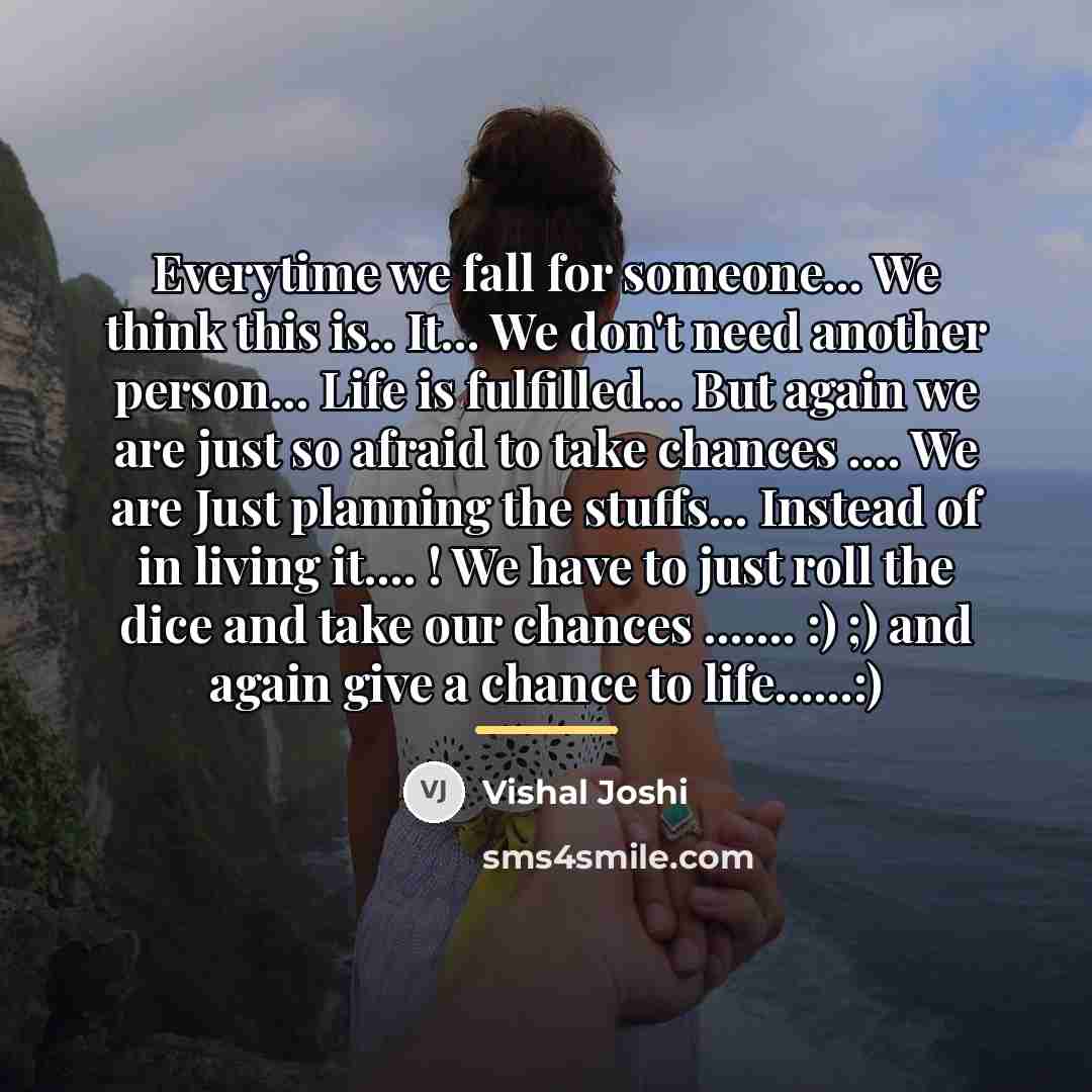 “Everytime we fall for someone... We think this is.. It...…” quote by Vishal Joshi