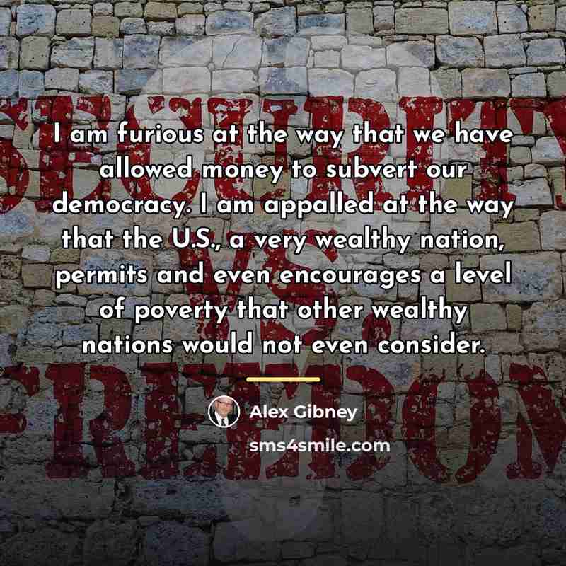 “I am furious at the way that we have allowed…” quote by Alex Gibney