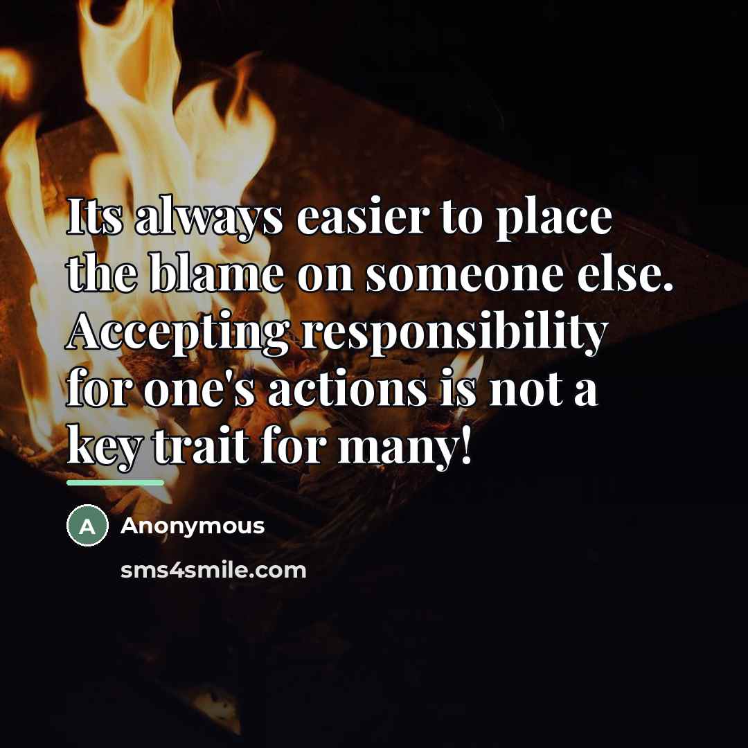 “Its always easier to place the blame on someone else.…” quote by Anonymous