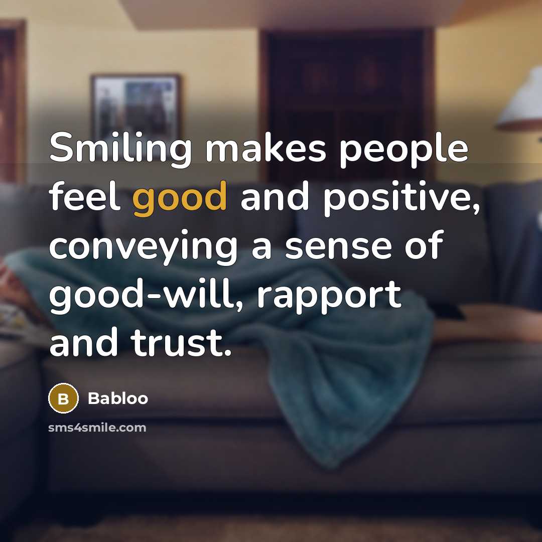 “Smiling makes people feel good and positive, conveying a sense…” quote by Babloo