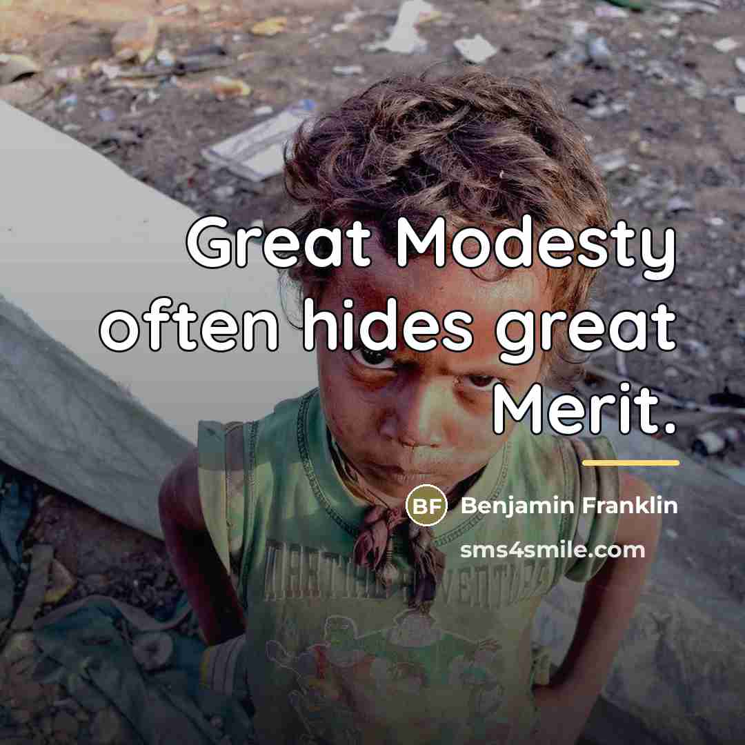 “Great Modesty often hides great Merit.…” quote by Benjamin Franklin