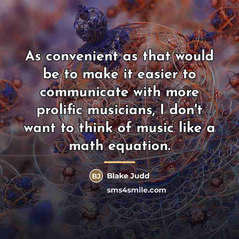 “As convenient as that would be to make it easier…” quote by Blake Judd
