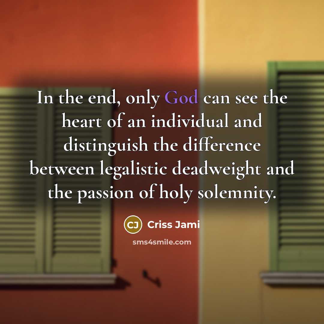 “In the end, only God can see the heart of…” quote by Criss Jami