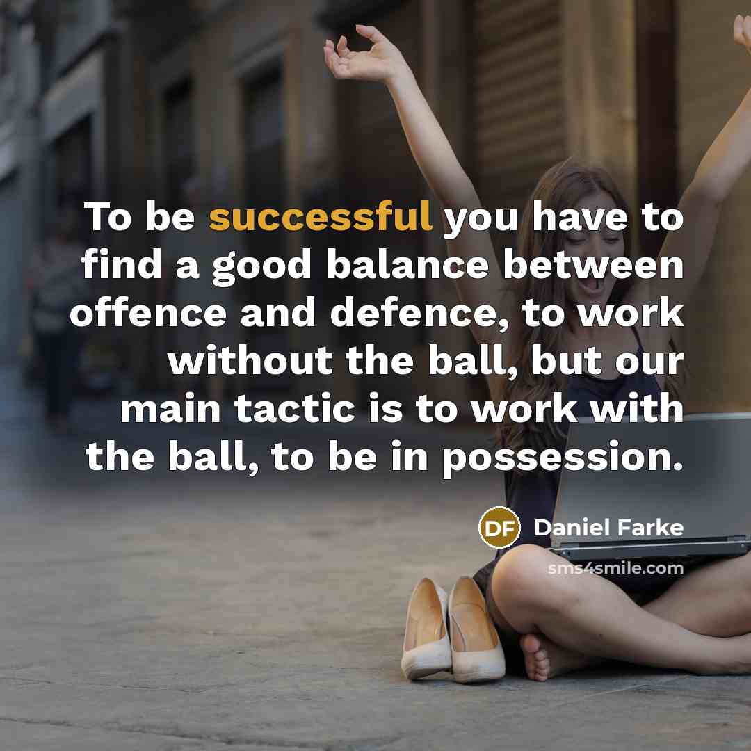 “To be successful you have to find a good balance…” quote by Daniel Farke