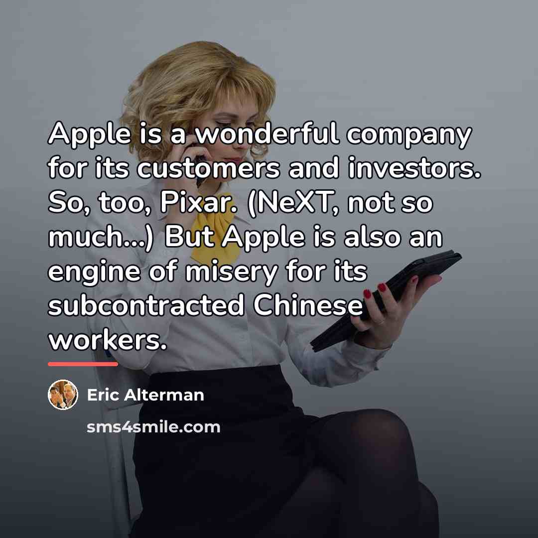 “Apple is a wonderful company for its customers and investors.…” quote by Eric Alterman