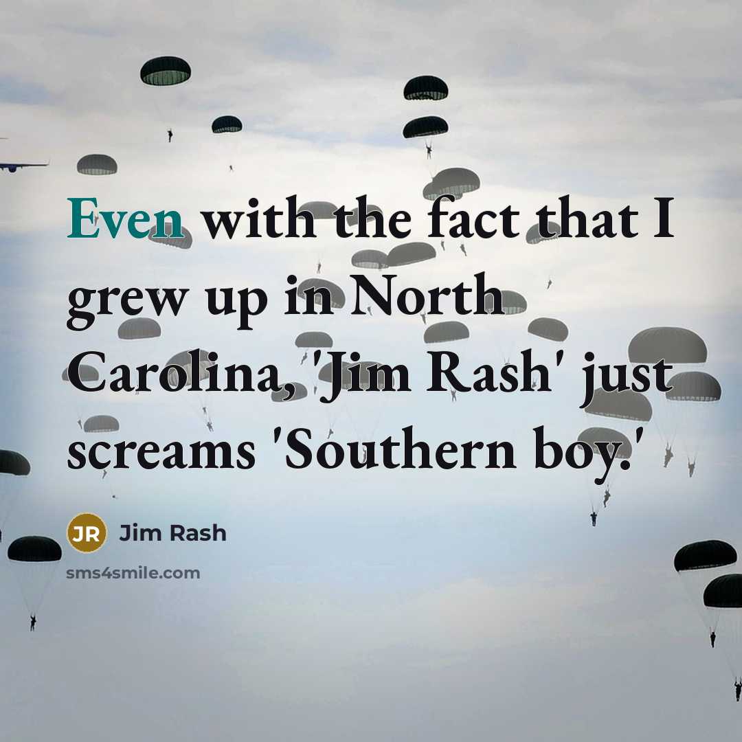 “Even with the fact that I grew up in North…” quote by Jim Rash