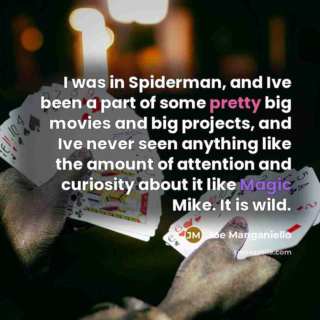 “I was in Spiderman, and Ive been a part of…” quote by Joe Manganiello
