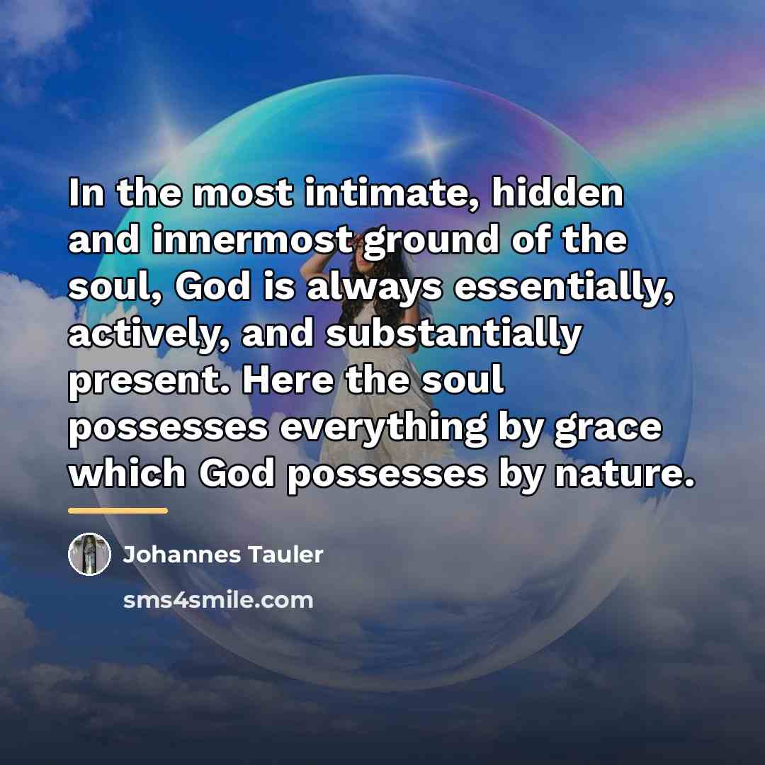 “In the most intimate, hidden and innermost ground of the…” quote by Johannes Tauler