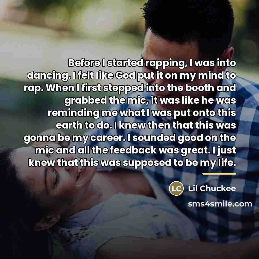 “Before I started rapping, I was into dancing. I felt…” quote by Lil Chuckee