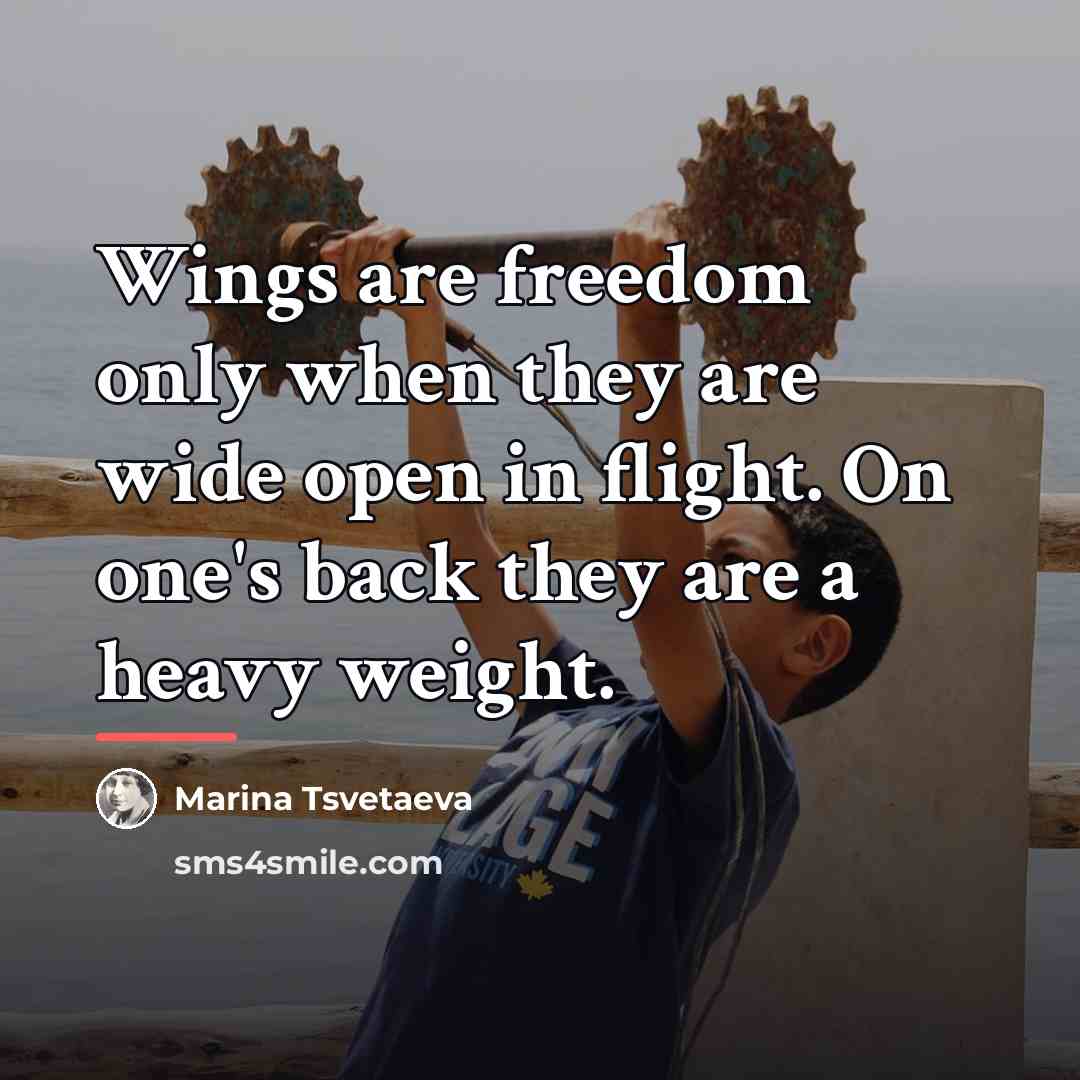 “Wings are freedom only when they are wide open in…” quote by Marina Tsvetaeva