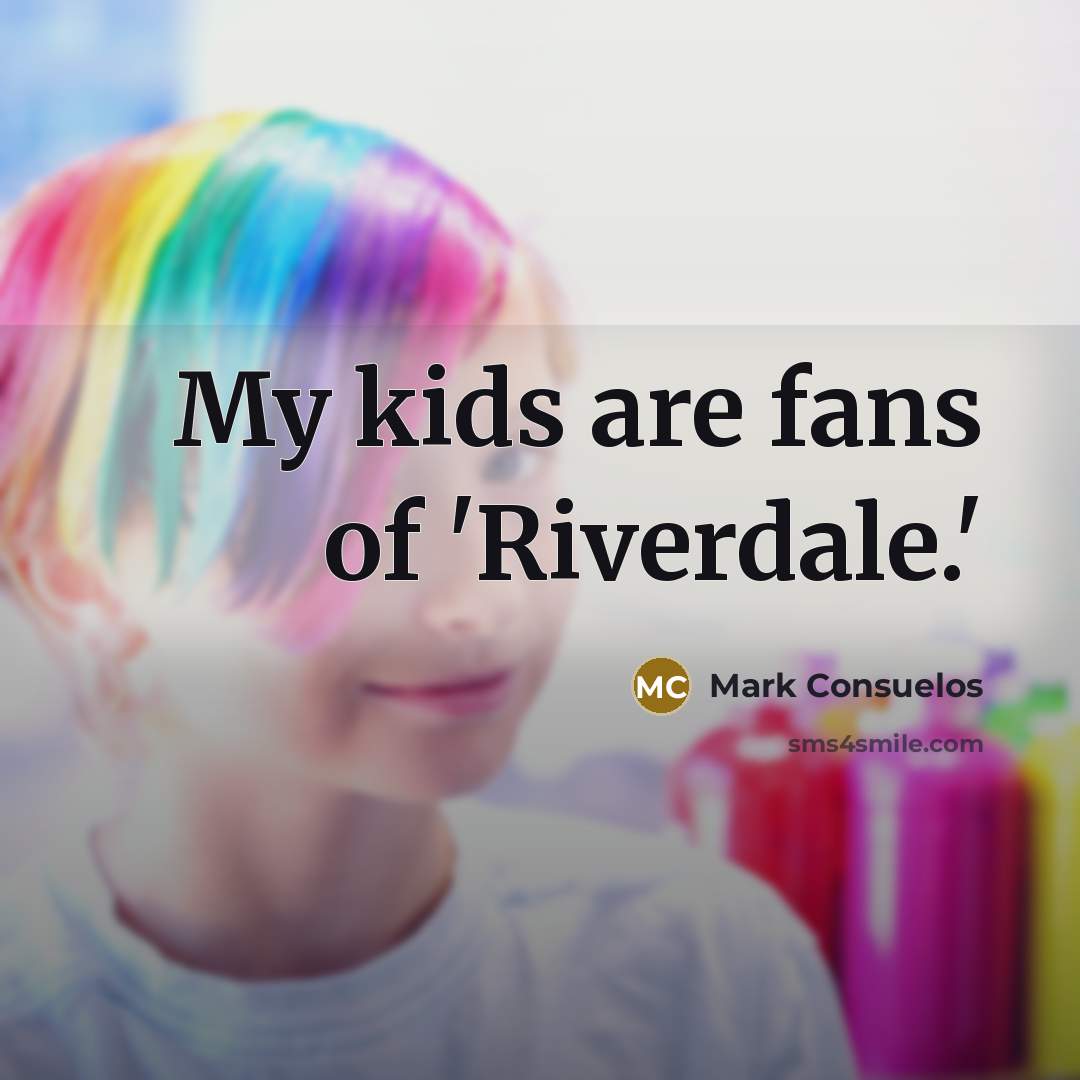 “My kids are fans of 'Riverdale.'…” quote by Mark Consuelos