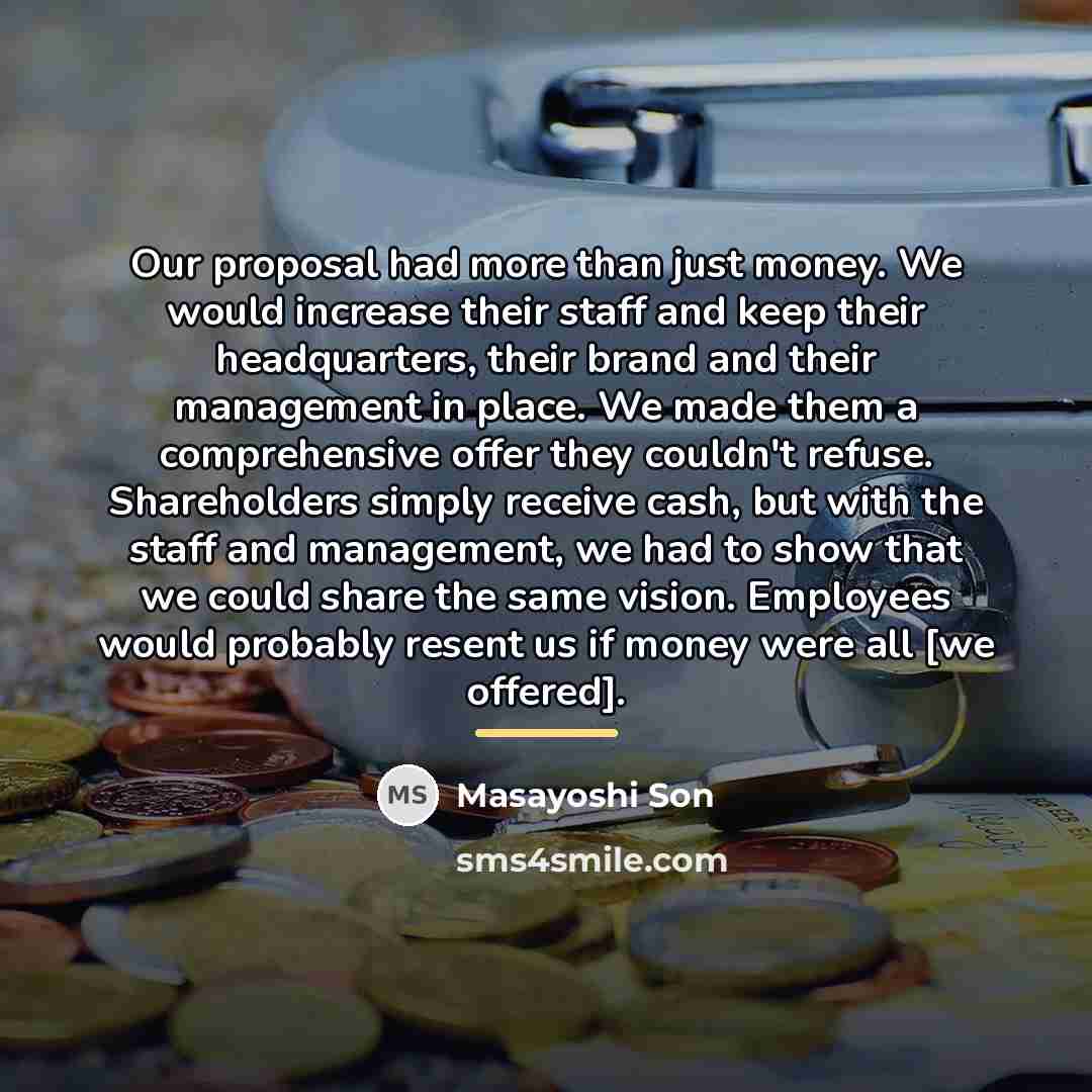 “Our proposal had more than just money. We would increase…” quote by Masayoshi Son