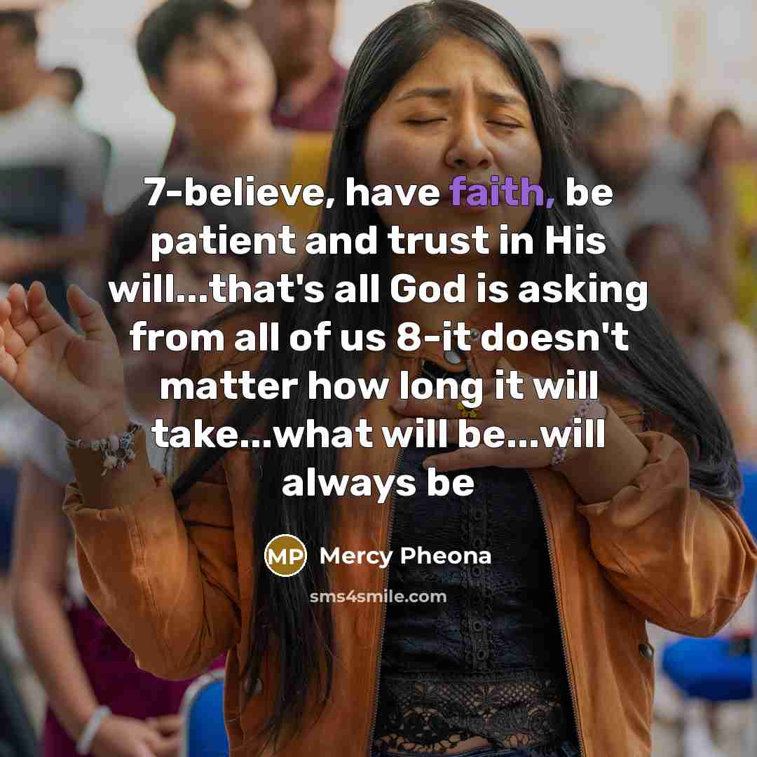 “7-believe, have faith, be patient and trust in His will...that's…” quote by Mercy Pheona