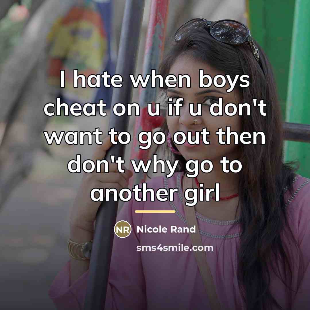 “I hate when boys cheat on u if u don't…” quote by Nicole Rand