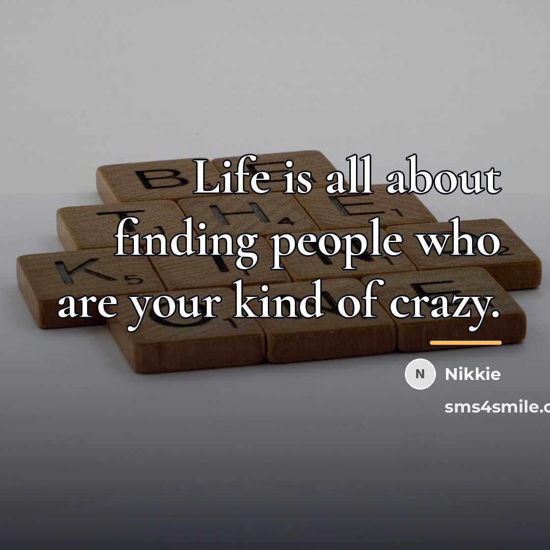 “Life is all about finding people who are your kind…” quote by Nikkie