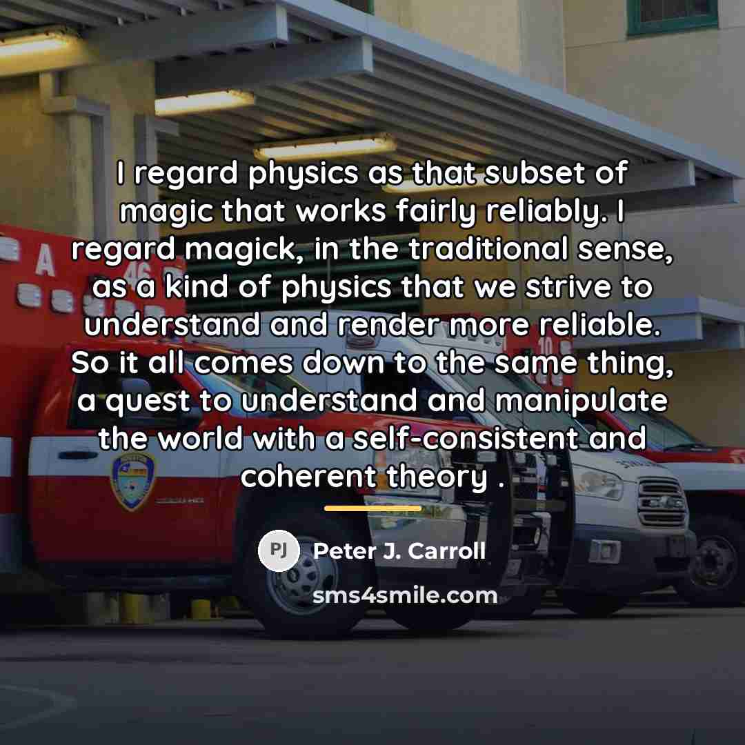 “I regard physics as that subset of magic that works…” quote by Peter J. Carroll