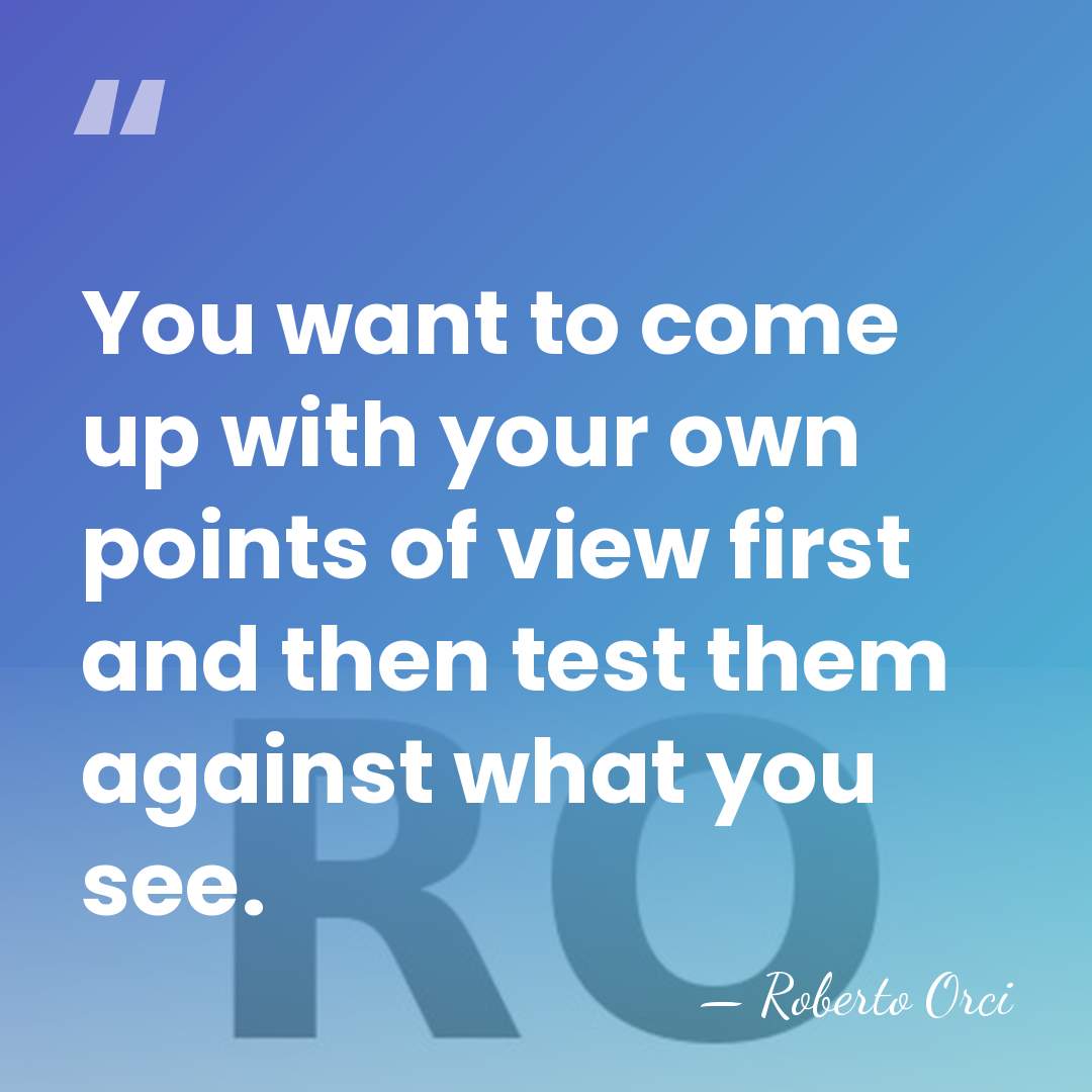 You want to come up with your own points of view first&hellip; - Roberto Orci