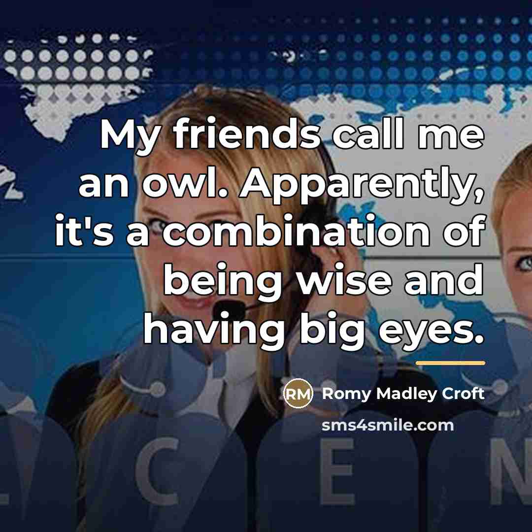 “My friends call me an owl. Apparently, it's a combination…” quote by Romy Madley Croft
