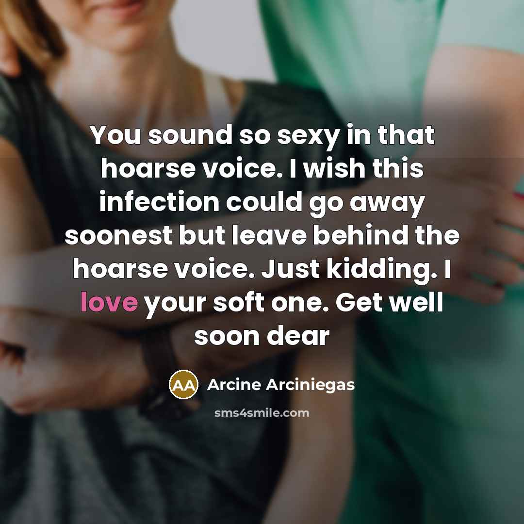 “You sound so sexy in that hoarse voice. I wish…” quote by Arcine Arciniegas