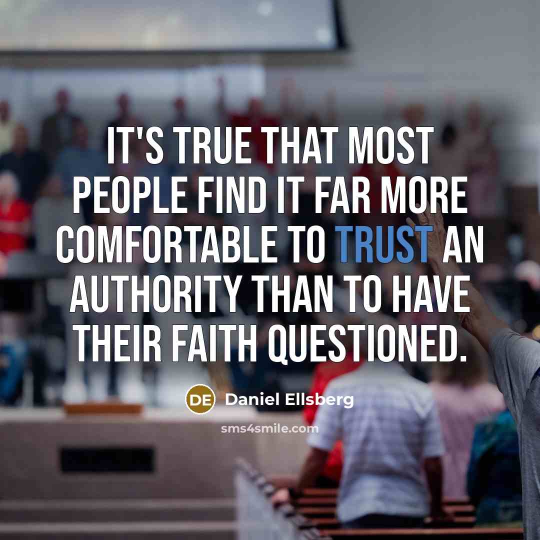 “It's true that most people find it far more comfortable…” quote by Daniel Ellsberg