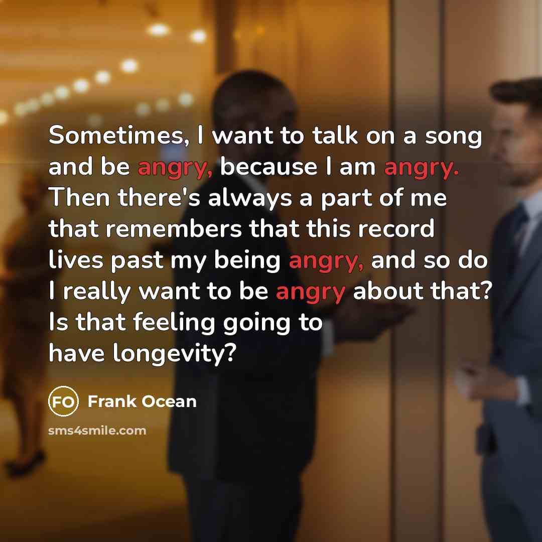 “Sometimes, I want to talk on a song and be…” quote by Frank Ocean