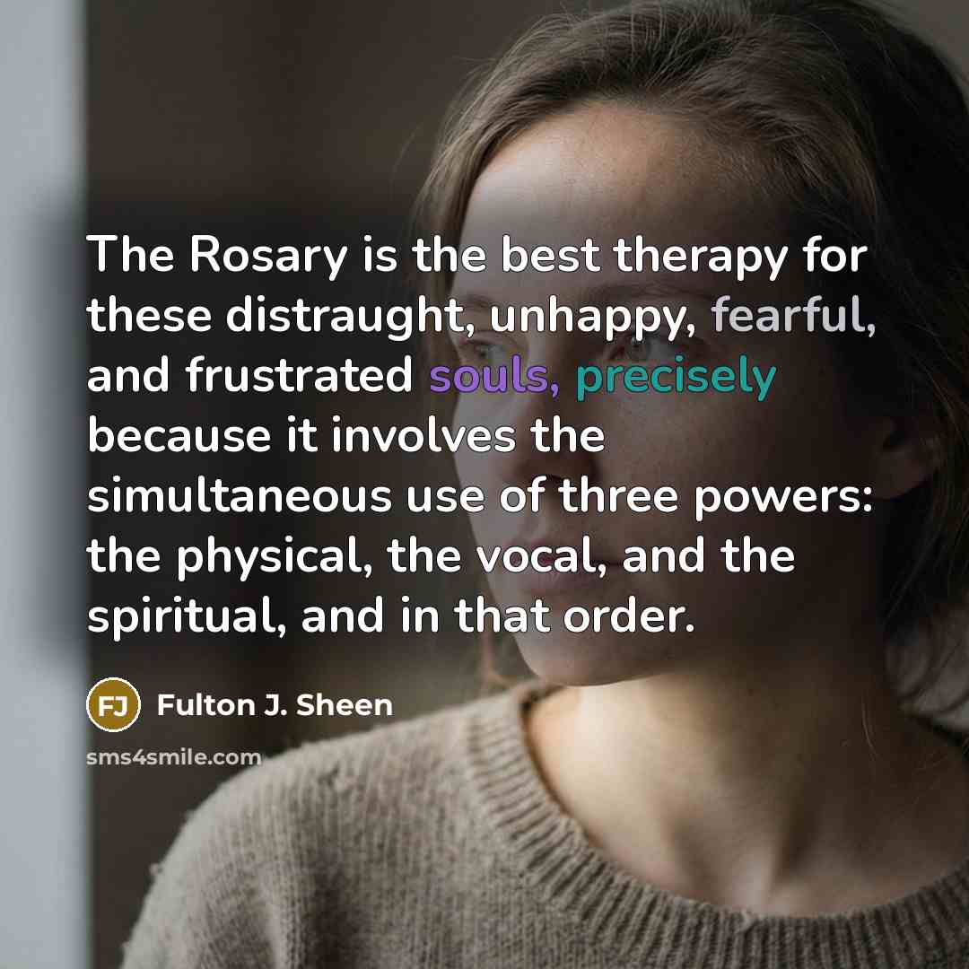 “The Rosary is the best therapy for these distraught, unhappy,…” quote by Fulton J. Sheen